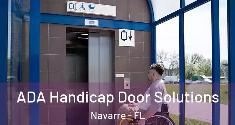  ADA Handicap Door Solutions Navarre - FL