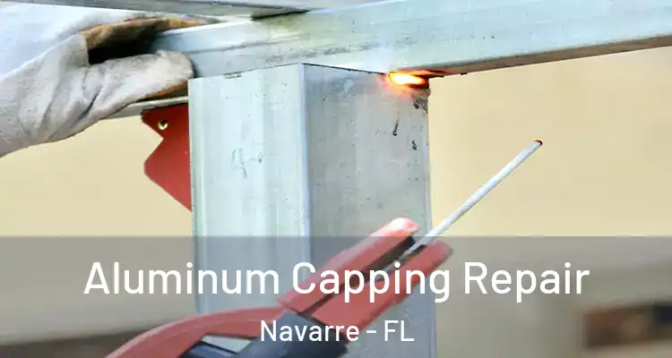  Aluminum Capping Repair Navarre - FL