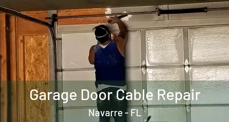  Garage Door Cable Repair Navarre - FL