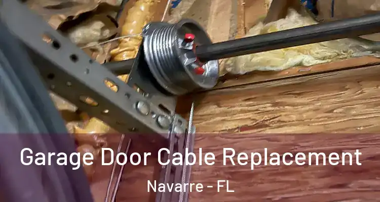 Garage Door Cable Replacement Navarre - FL