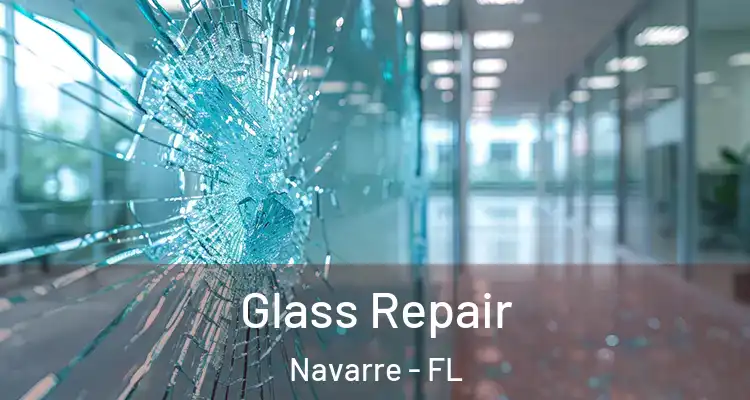  Glass Repair Navarre - FL