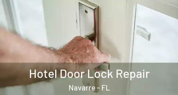  Hotel Door Lock Repair Navarre - FL