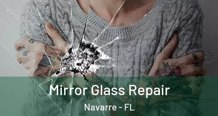  Mirror Glass Repair Navarre - FL