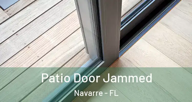  Patio Door Jammed Navarre - FL