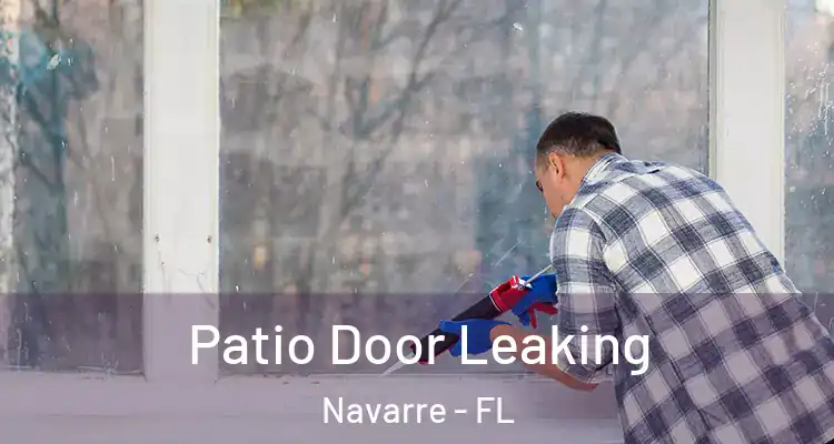  Patio Door Leaking Navarre - FL