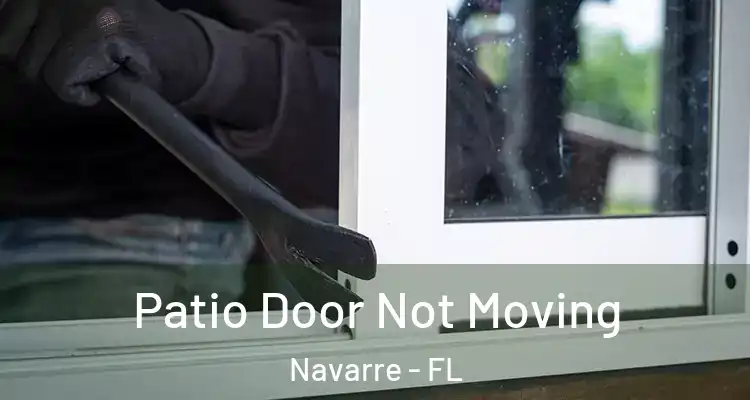  Patio Door Not Moving Navarre - FL