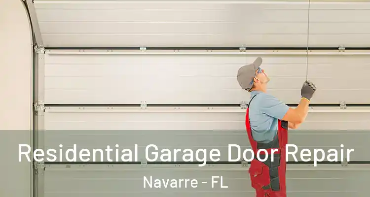  Residential Garage Door Repair Navarre - FL