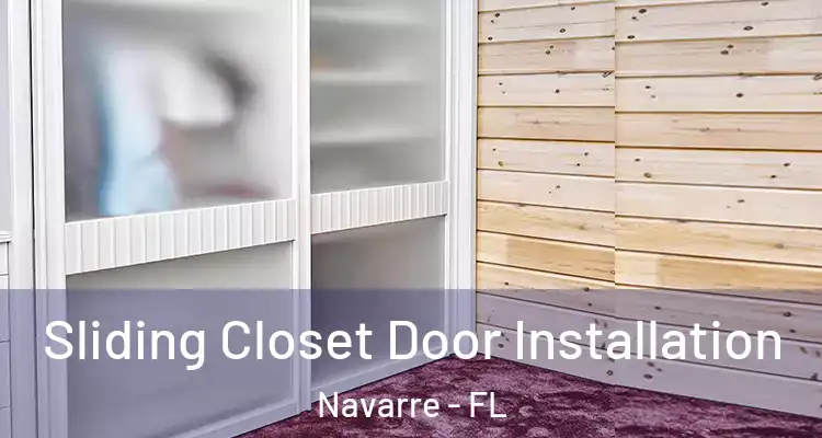 Sliding Closet Door Installation Navarre - FL