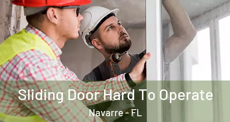  Sliding Door Hard To Operate Navarre - FL
